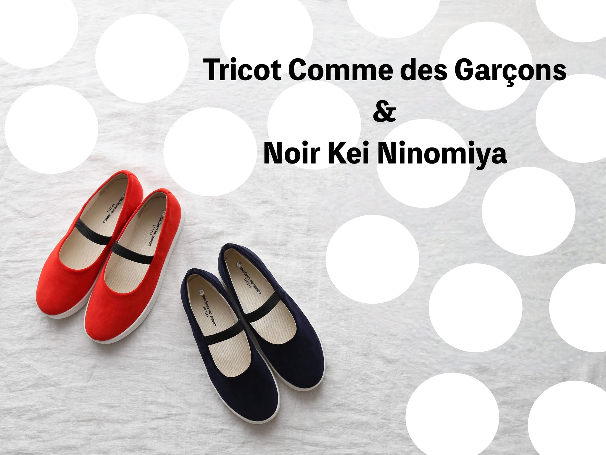 tricot COMME des GARCONS・noir kei ninomiya　SALE ＆ 8/7 OPEN DAY