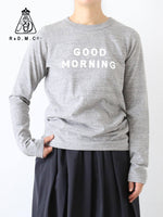 画像をギャラリービューアに読み込む, R&amp;D.M.Co- GOOD MORNINGロングスリーブTシャツ [8315]
